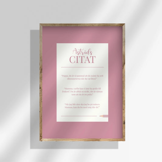 Citatposter med rosa kant och vit mitt. Ditt barns citat i rosa text på den vita centrumytan, inramad av rosa ytterkant.
